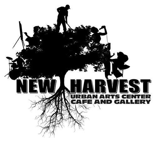 New Harvest Urban Arts Center ~ Presents: